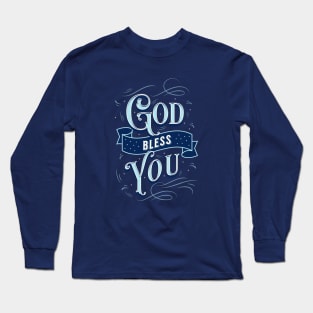 God Bless You Long Sleeve T-Shirt